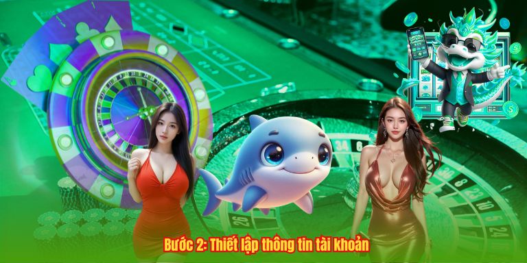 Bước 2: Thiết lập thông tin tài khoản