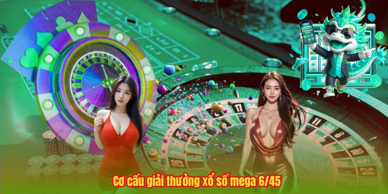 Cơ cấu giải thưởng xổ số mega 6/45