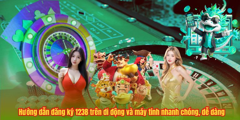 Hướng dẫn đăng ký 123B trên di động và máy tính nhanh chóng, dễ dàng