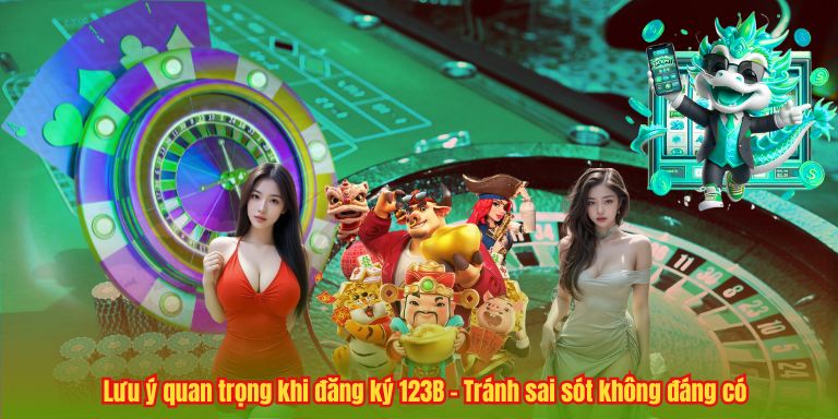 Lưu ý quan trọng khi đăng ký 123B – Tránh sai sót không đáng có
