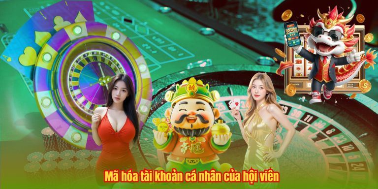 Mã hóa tài khoản cá nhân của hội viên