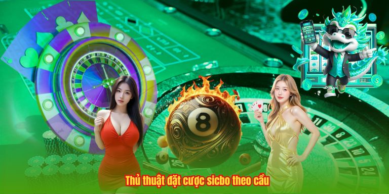 Thủ thuật đặt cược sicbo theo cầu