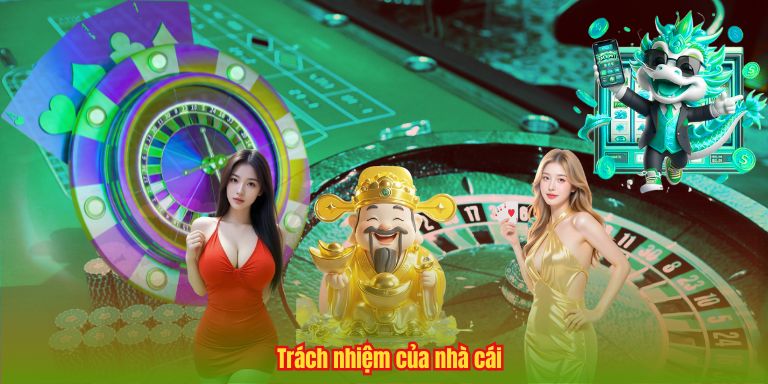 Trách nhiệm của nhà cái