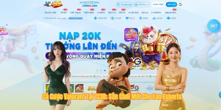 Cá Cược Valorant Tại 123B: Sân Chơi Mới Cho Fan Esports