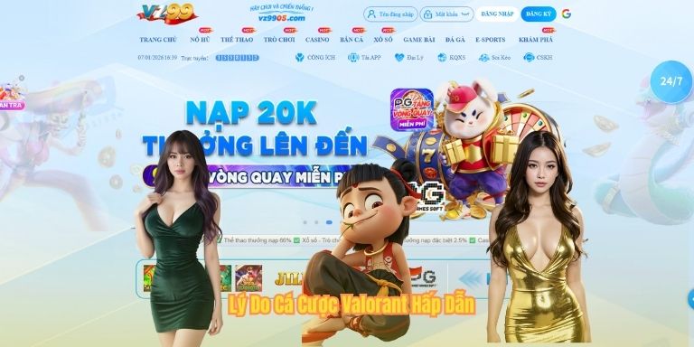 Lý Do Cá Cược Valorant Hấp Dẫn