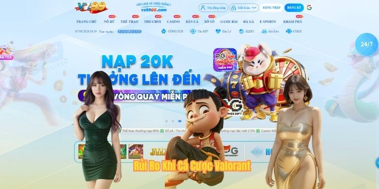 Rủi ro khi cá cược valorant